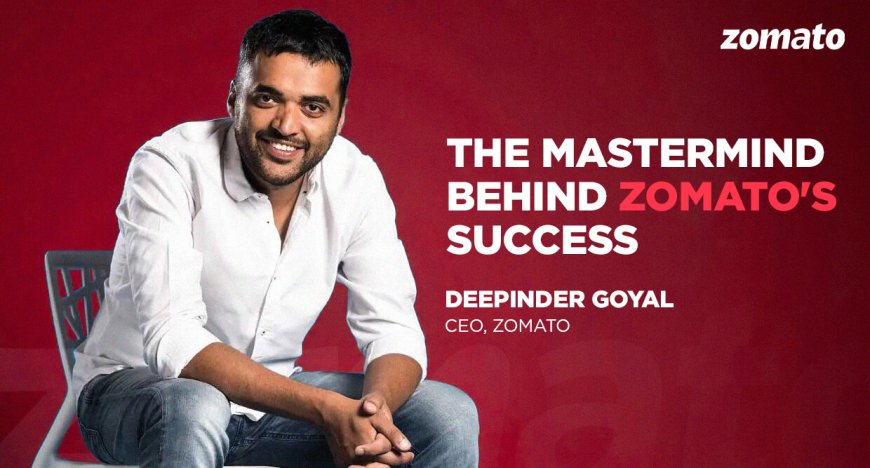 Deepinder Goyal – Entrepreneur Profile | Co-Founder of Zomato | Visionary Startup Leader