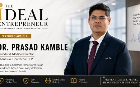 Dr. Prasad Kamble – Preventive Cardiologist & Founder of Dhanavive Healthcare | The Ideal Entrepreneur